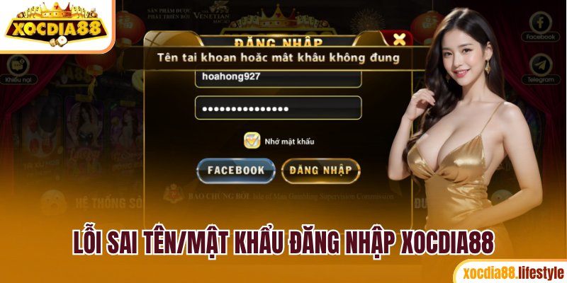 Lỗi sai tên/mật khẩu đăng nhập Xocdia88